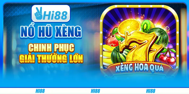 Nổ Hũ Xèng - Chinh Phục Giải Thưởng Lớn